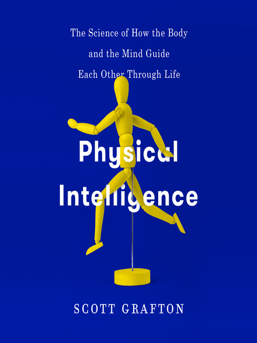 Title details for Physical Intelligence by Scott Grafton - Available